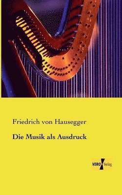 Die Musik als Ausdruck 1