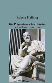 bokomslag Die Prpositionen bei Herodot
