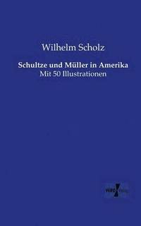 bokomslag Schultze und Mller in Amerika