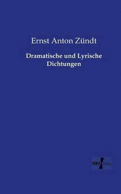 bokomslag Dramatische und Lyrische Dichtungen