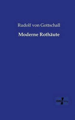 Rudolf Von Gottschall - Moderne Rothäute, Häftad