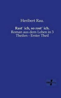 bokomslag Rast¿ ich, so rost¿ ich.