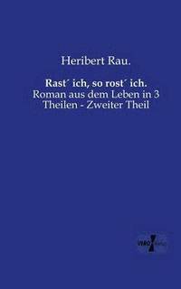 bokomslag Rast¿ ich, so rost¿ ich.