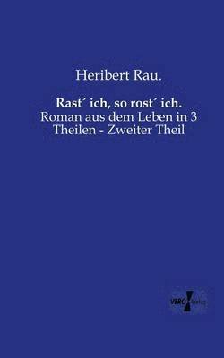 bokomslag Rast¿ ich, so rost¿ ich.