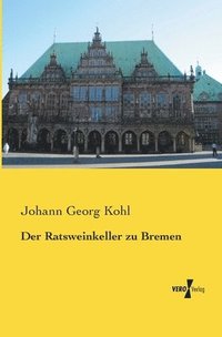 bokomslag Ratsweinkeller zu Bremen
