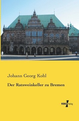 bokomslag Ratsweinkeller zu Bremen
