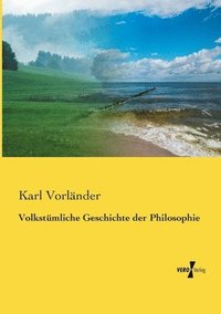 bokomslag Volkstmliche Geschichte der Philosophie