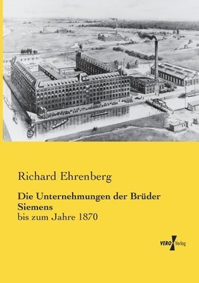 bokomslag Unternehmungen der Brüder Siemens