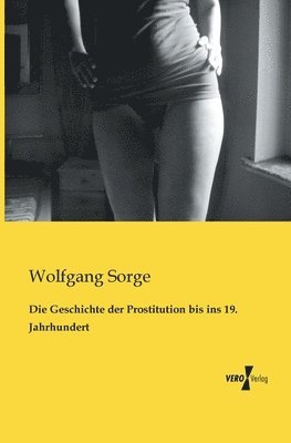 bokomslag Geschichte der Prostitution bis ins 19. Jahrhundert