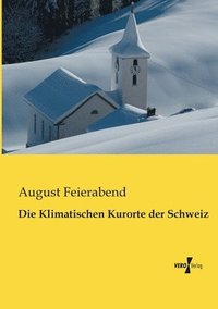bokomslag Die Klimatischen Kurorte der Schweiz