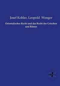 bokomslag Orientalisches Recht und das Recht der Griechen und Rmer