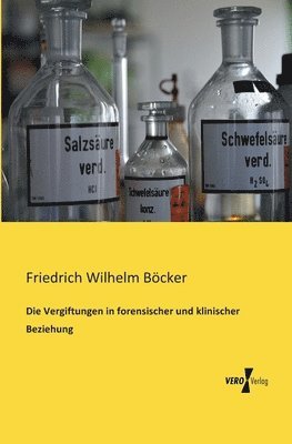 bokomslag Vergiftungen in forensischer und klinischer Beziehung