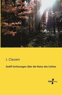 bokomslag Zwölf Vorlesungen über die Natur des Lichtes