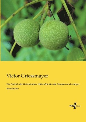 bokomslag Proteide der Getreidearten, Hülsenfrüchte und Ölsamen sowie einiger Steinfrüchte