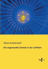 bokomslag Die angewandte Chemie in der Luftfahrt