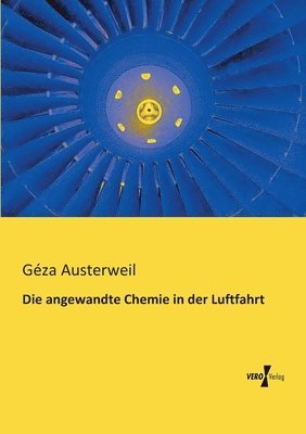 Die angewandte Chemie in der Luftfahrt 1