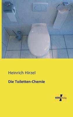 bokomslag Die Toiletten-Chemie