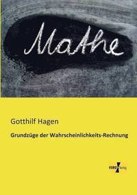 bokomslag Grundzüge der Wahrscheinlichkeits-Rechnung