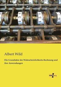 bokomslag Grundsätze der Wahrscheinlichkeits-Rechnung und ihre Anwendungen