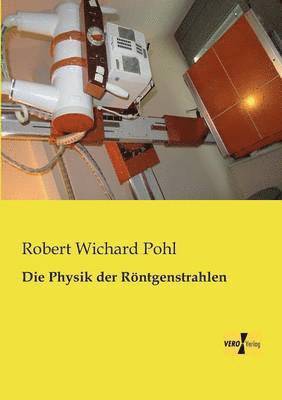Robert Wichard Pohl - Physik der Röntgenstrahlen, Häftad