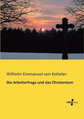 bokomslag Die Arbeiterfrage und das Christentum