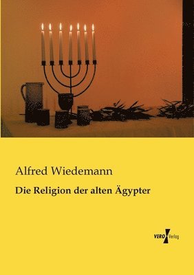 Die Religion der alten AEgypter 1