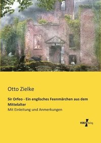 bokomslag Sir Orfeo - Ein englisches Feenmrchen aus dem Mittelalter