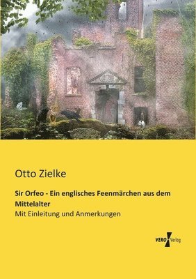 Sir Orfeo - Ein englisches Feenmrchen aus dem Mittelalter 1