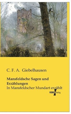 bokomslag Mansfeldsche Sagen und Erzählungen