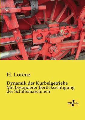 H Lorenz - Dynamik der Kurbelgetriebe, Häftad