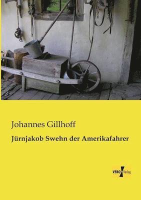 Jürnjakob Swehn der Amerikafahrer