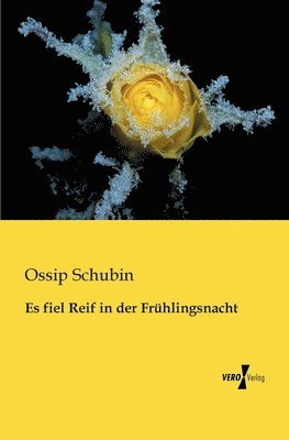 Ossip Schubin - Es fiel Reif in der Frühlingsnacht, Häftad