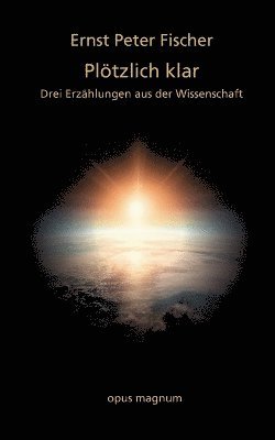 Ernst Peter Fischer - Plötzlich klar, Häftad