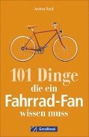 bokomslag 101 Dinge, die ein Fahrrad-Fan wissen muss