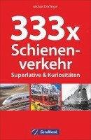 bokomslag 333 x Schienenverkehr. Superlative & Kuriositäten
