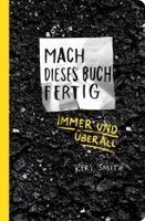 Keri Smith - Mach dieses Buch fertig immer und überall, Häftad