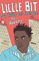 Alex Wheatle - Liccle Bit. Der Kleine aus Crongton, Inbunden