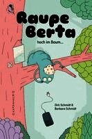 Barbara Schmidt - Raupe Berta hoch im Baum, Inbunden