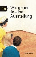 Wir gehen in eine Ausstellung 1