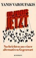 Yanis Varoufakis - Ein Anderes Jetzt, Inbunden