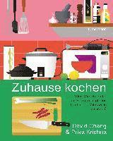 David Chang, Priya Krishna - Zuhause kochen, Inbunden