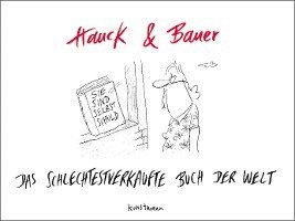 Elias Hauck, Dominik Bauer - Das schlechtestverkaufte Buch der Welt, Inbunden