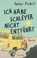 Peter Probst - Ich habe Schleyer nicht entführt, Inbunden