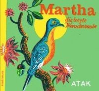 bokomslag Martha, die letzte Wandertaube