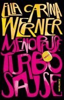 Ella Carina Werner - Menopause - Turbosause, Inbunden. Tillgänglighet: Lägg i varukorg