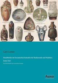 bokomslag Handbücher der keramischen Industrie für Studierende und Praktiker, Erster Teil