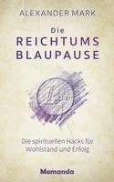 Alexander Mark - Die Reichtumsblaupause, Inbunden