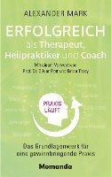 bokomslag Erfolgreich als Therapeut, Heilpraktiker und Coach