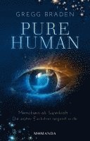 Gregg Braden - Pure Human, Inbunden