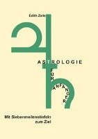 bokomslag Zeile, E: Astrologie für Anfänger